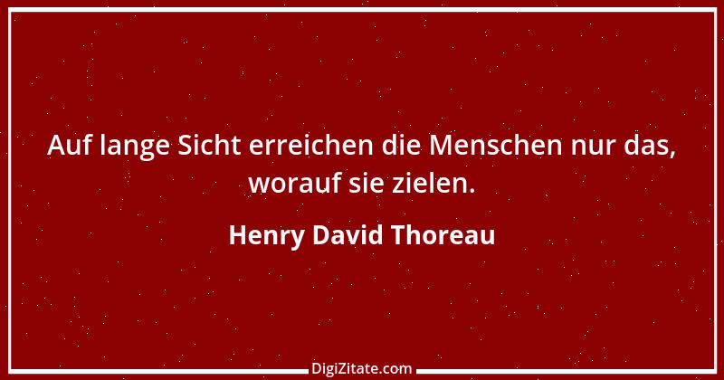 Zitat von Henry David Thoreau 153