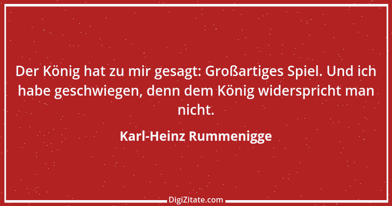 Zitat von Karl-Heinz Rummenigge 16