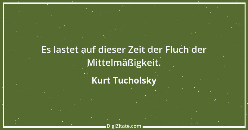 Zitat von Kurt Tucholsky 451