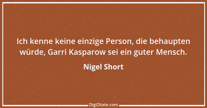 Zitat von Nigel Short 11