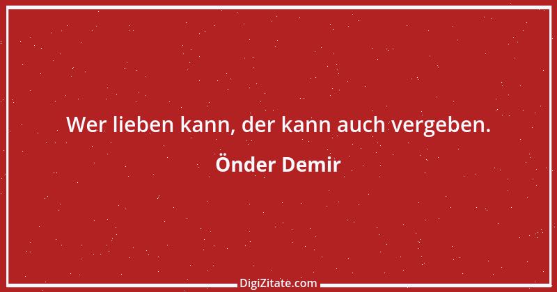 Zitat von Önder Demir 10