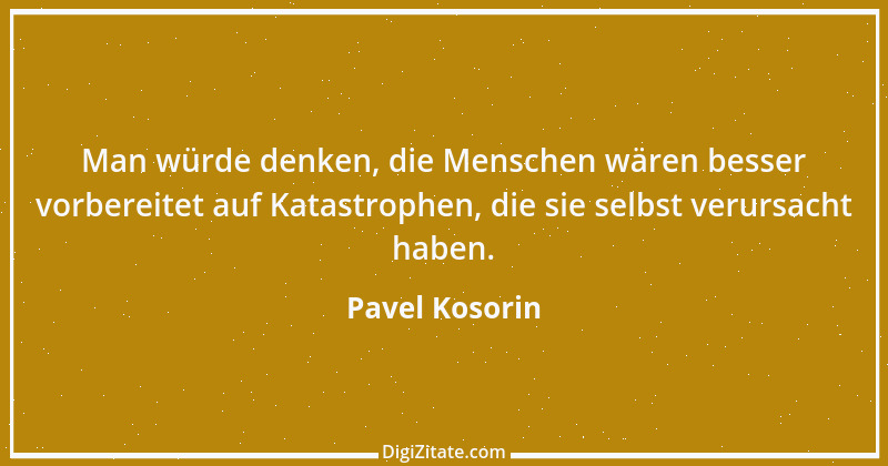 Zitat von Pavel Kosorin 293