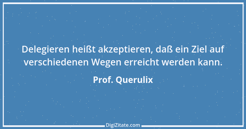 Zitat von Prof. Querulix 202