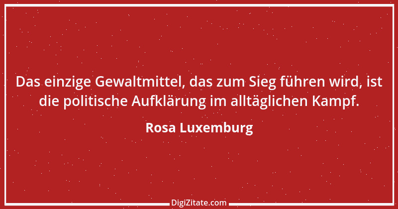 Zitat von Rosa Luxemburg 25