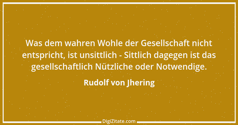 Zitat von Rudolf von Jhering 68