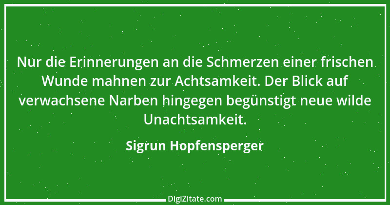 Zitat von Sigrun Hopfensperger 78