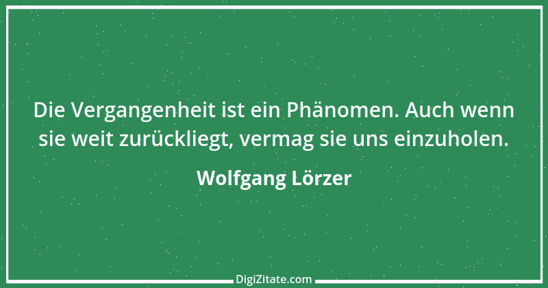 Zitat von Wolfgang Lörzer 8