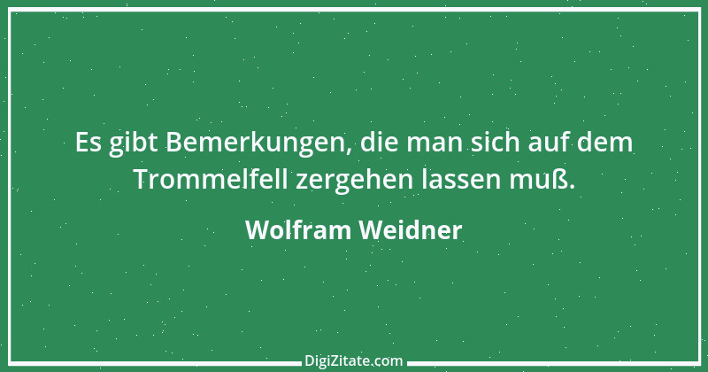 Zitat von Wolfram Weidner 68