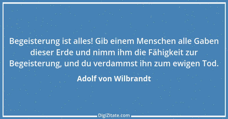 Zitat von Adolf von Wilbrandt 10