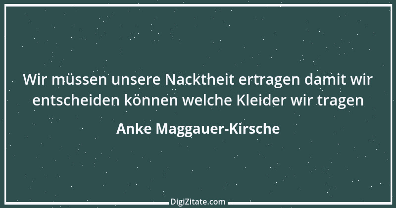 Zitat von Anke Maggauer-Kirsche 208