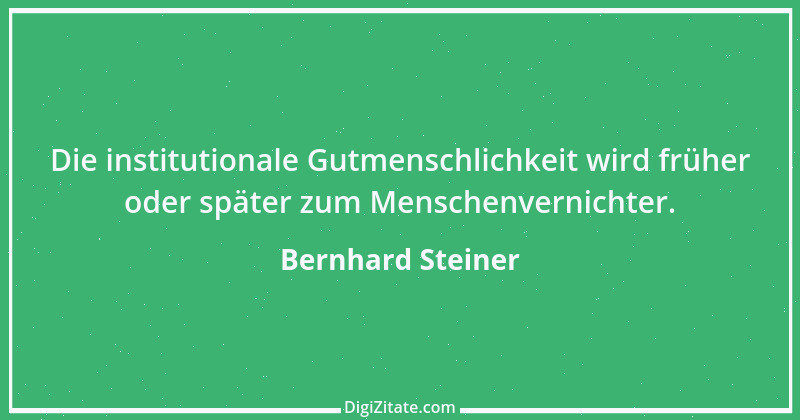 Zitat von Bernhard Steiner 105