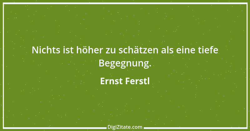 Zitat von Ernst Ferstl 2352