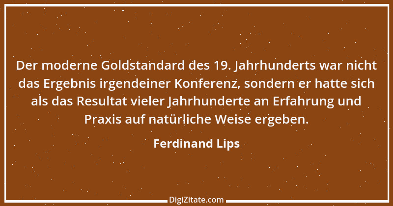 Zitat von Ferdinand Lips 1