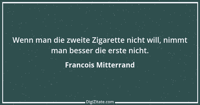 Zitat von Francois Mitterrand 4