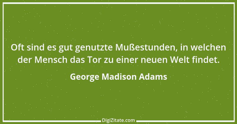 Zitat von George Madison Adams 1