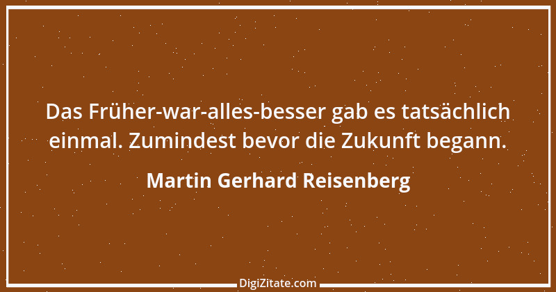 Zitat von Martin Gerhard Reisenberg 2226