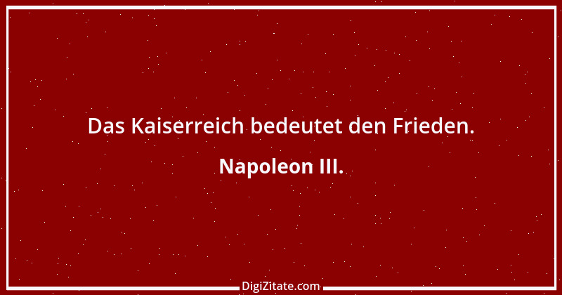 Zitat von Napoleon III. 4