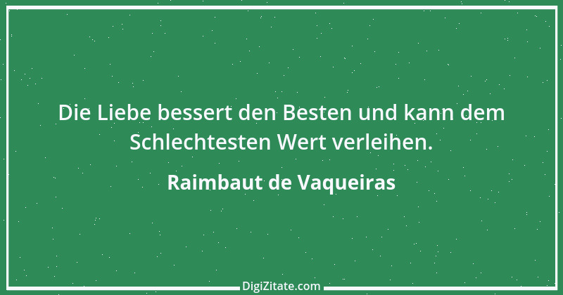 Zitat von Raimbaut de Vaqueiras 1