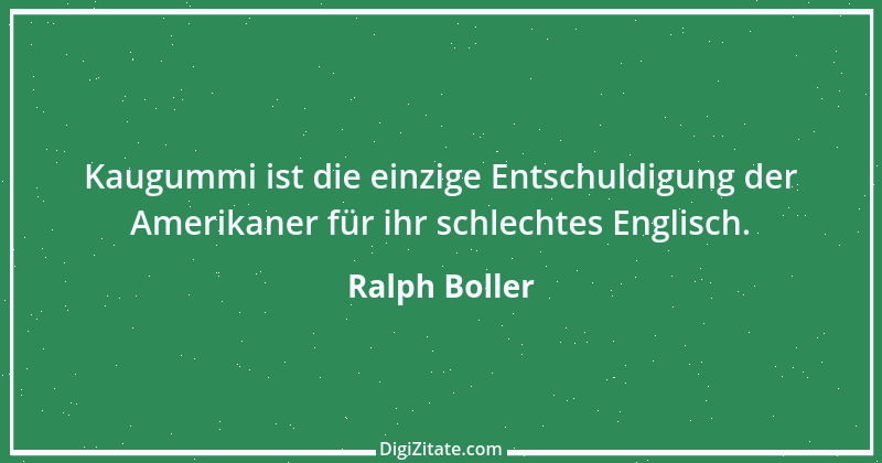 Zitat von Ralph Boller 7