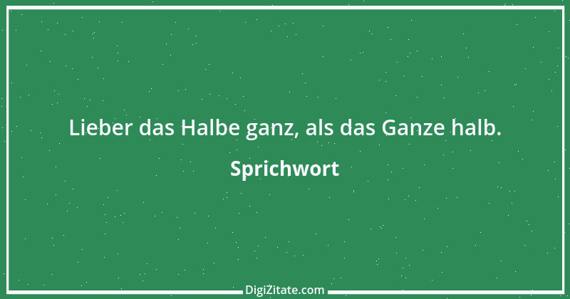 Zitat von Sprichwort 6903