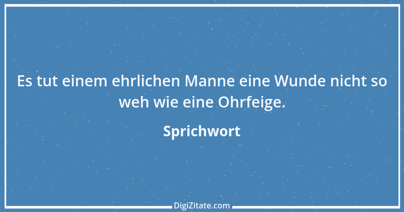 Zitat von Sprichwort 7903