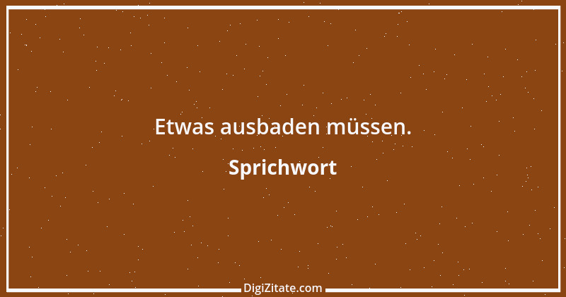 Zitat von Sprichwort 9903