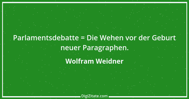 Zitat von Wolfram Weidner 69