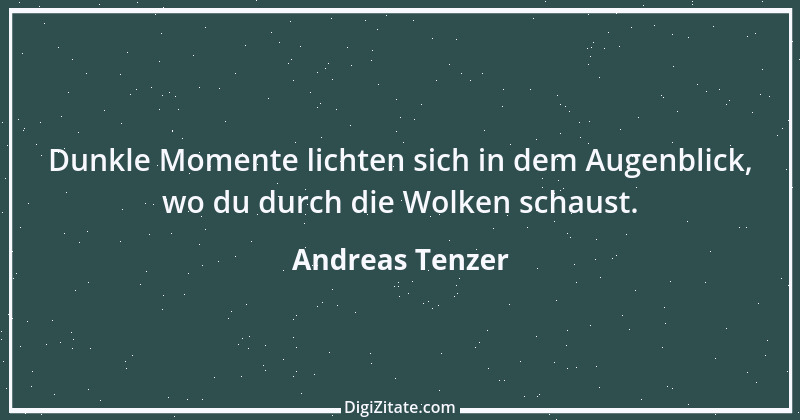 Zitat von Andreas Tenzer 255