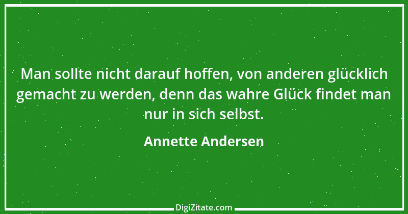 Zitat von Annette Andersen 13