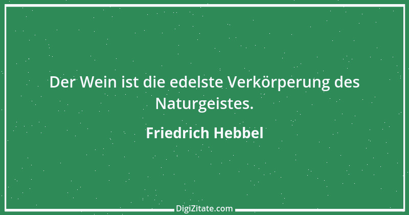 Zitat von Friedrich Hebbel 267