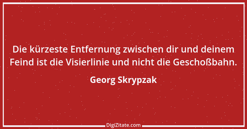 Zitat von Georg Skrypzak 46