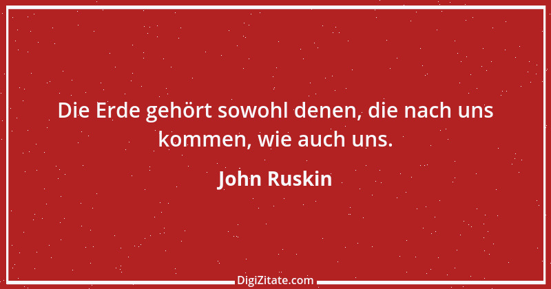 Zitat von John Ruskin 37