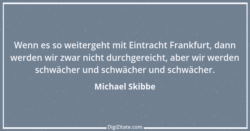 Zitat von Michael Skibbe 3