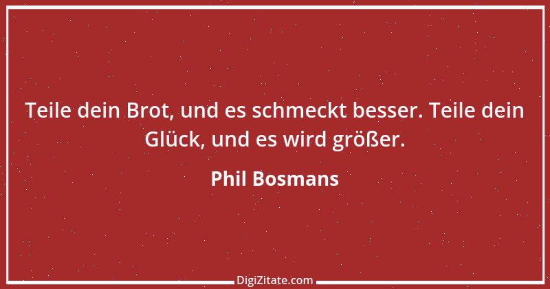 Zitat von Phil Bosmans 166