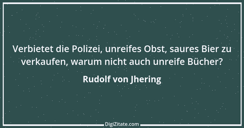 Zitat von Rudolf von Jhering 70