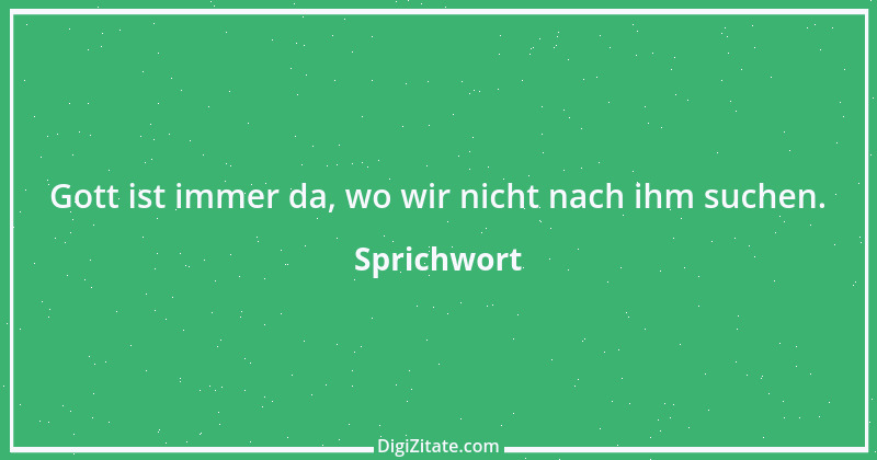 Zitat von Sprichwort 6904