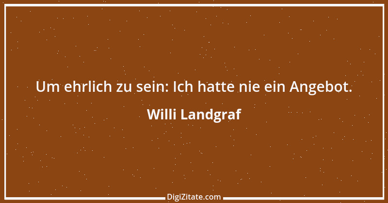 Zitat von Willi Landgraf 1