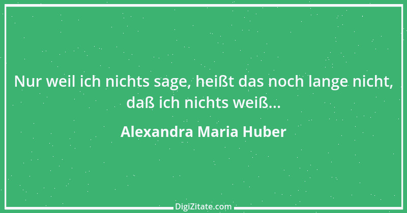 Zitat von Alexandra Maria Huber 7