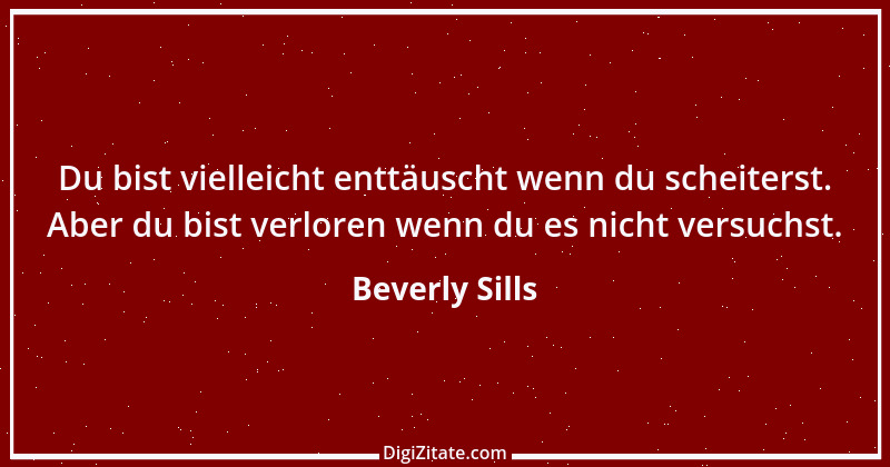 Zitat von Beverly Sills 1