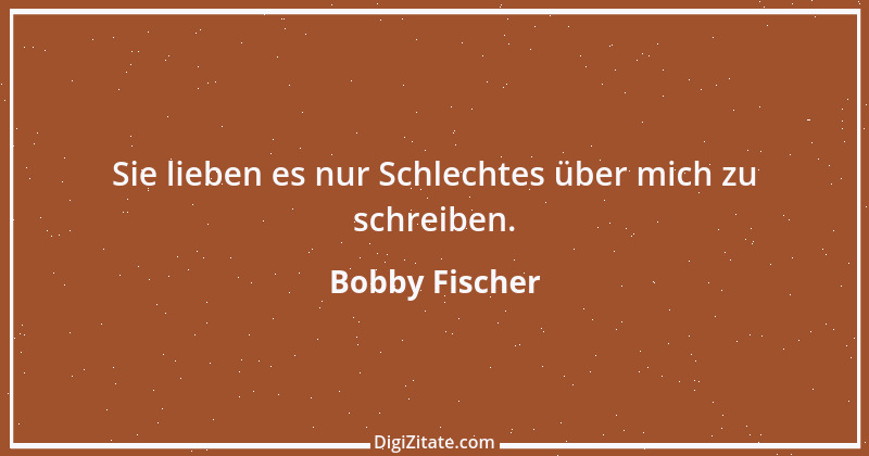 Zitat von Bobby Fischer 25