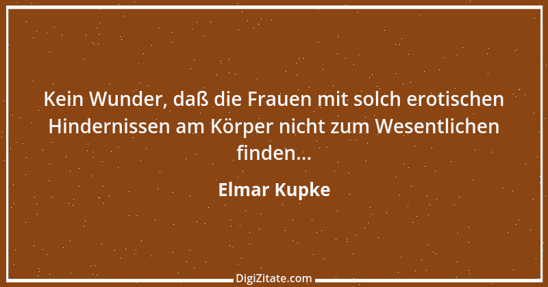 Zitat von Elmar Kupke 243