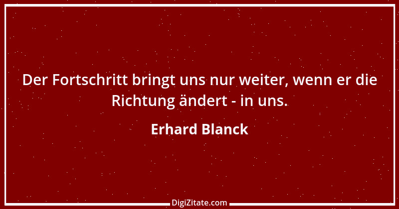 Zitat von Erhard Blanck 468