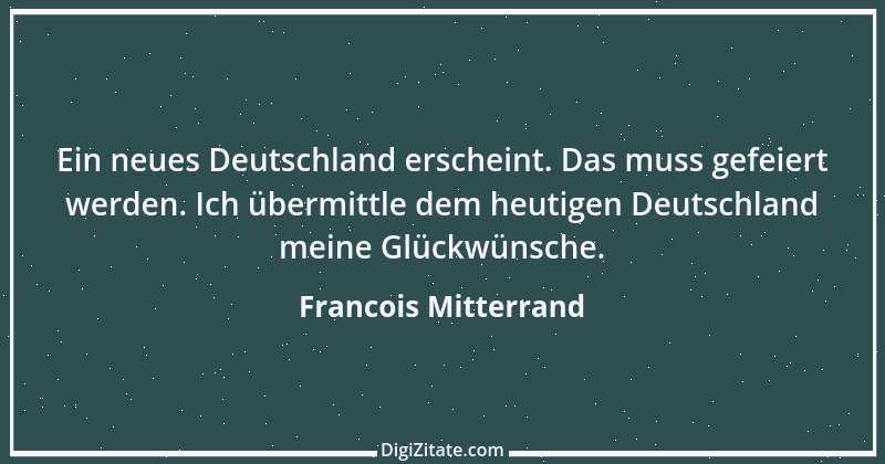 Zitat von Francois Mitterrand 6