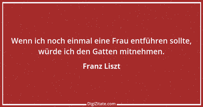 Zitat von Franz Liszt 5