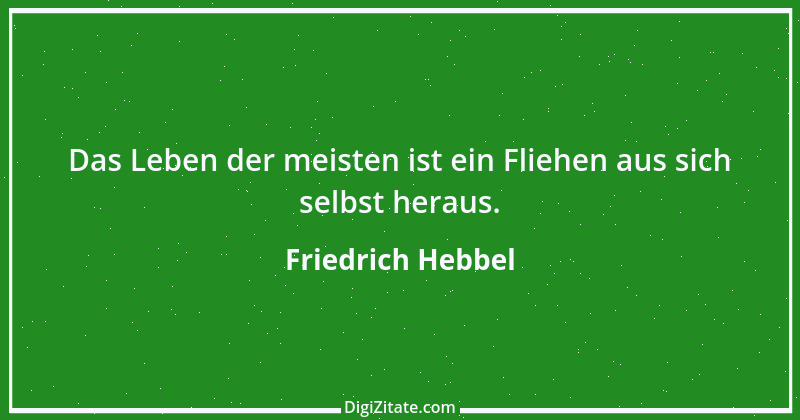 Zitat von Friedrich Hebbel 268