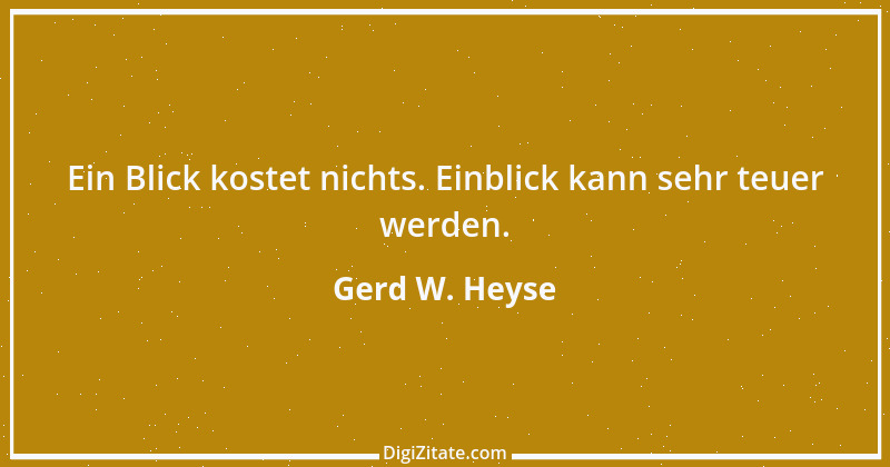 Zitat von Gerd W. Heyse 21