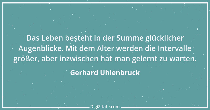 Zitat von Gerhard Uhlenbruck 733