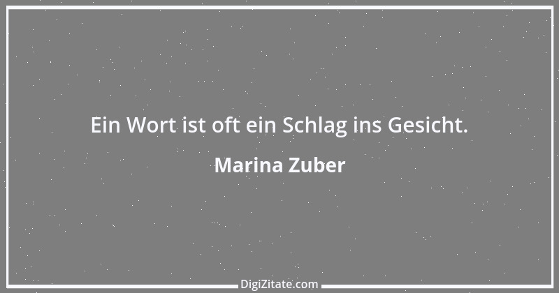 Zitat von Marina Zuber 11