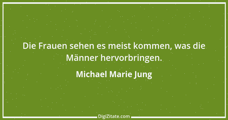 Zitat von Michael Marie Jung 480