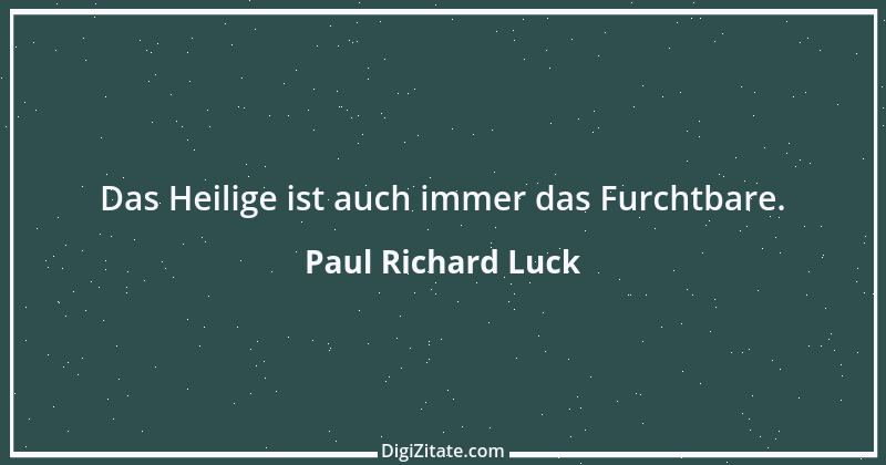 Zitat von Paul Richard Luck 152